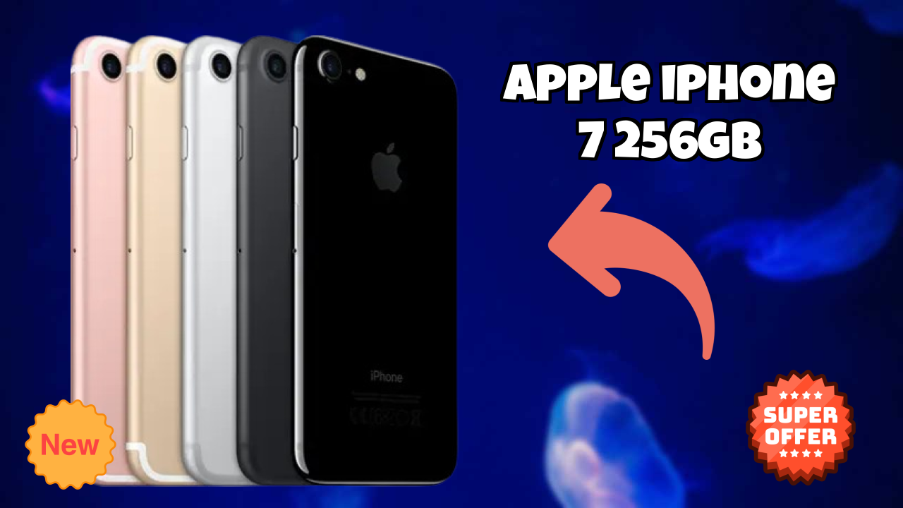 Apple IPhone 7 256GB vs iPhone: Detailed Compare Guide