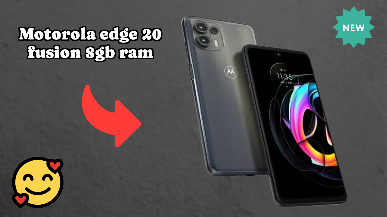 Motorola Edge 20 Fusion 8GB RAM vs Samsung: Which Offers More Value?