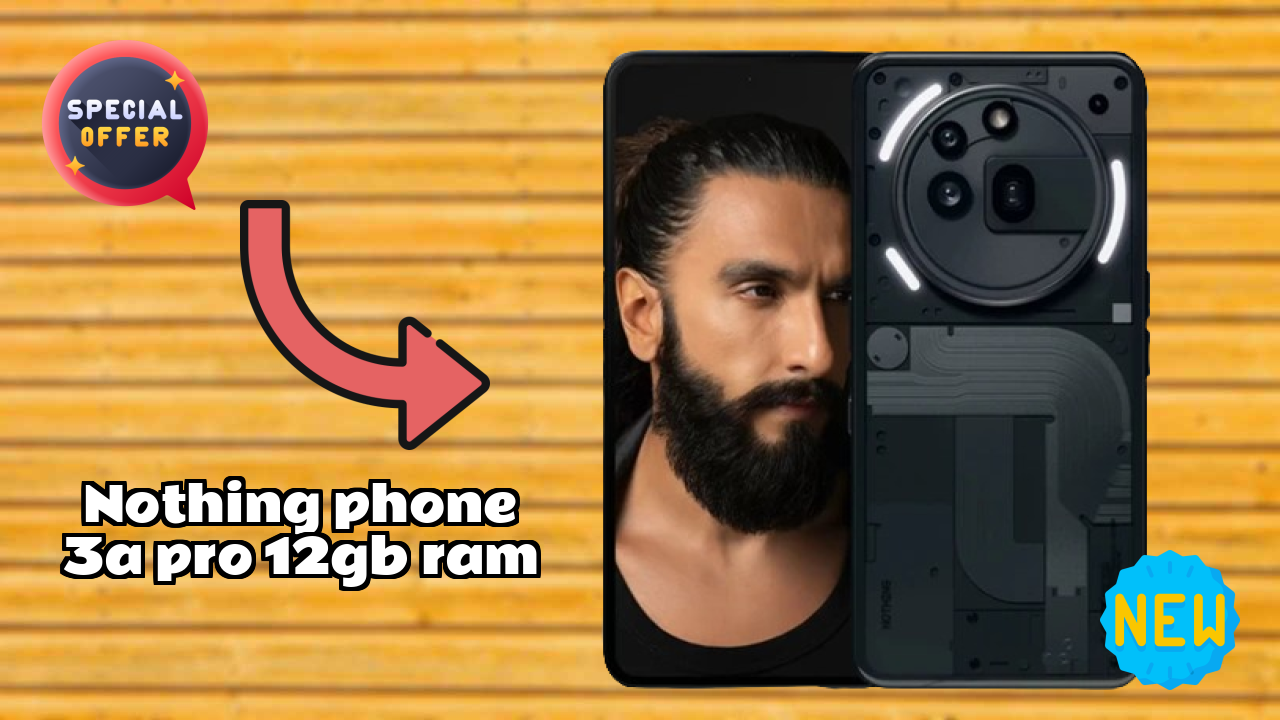 Nothing Phone 3a Pro 12GB RAM vs Competitors: Best Budget Winner