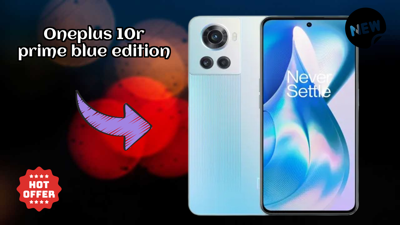 OnePlus 10R Prime Blue Edition Display Quality: Fluid AMOLED Explained