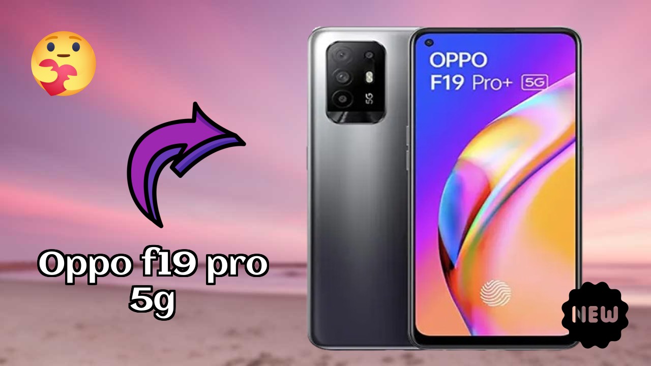 OPPO F19 Pro+ 5G Battery Life: 4310 MAh Charging Time