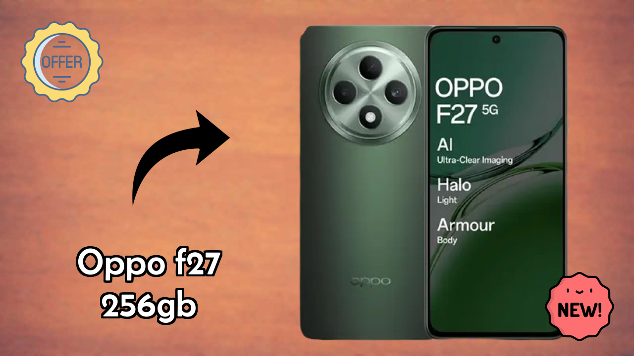 OPPO F27 256GB Price Alert: Dropped to ₹21,389 Today!