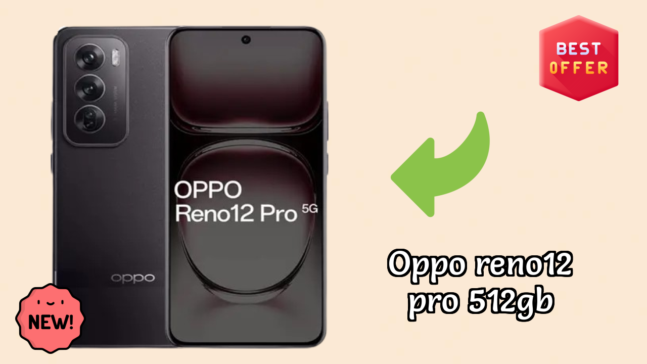 OPPO Reno12 Pro 512GB vs Competitors: Best Budget Phone?