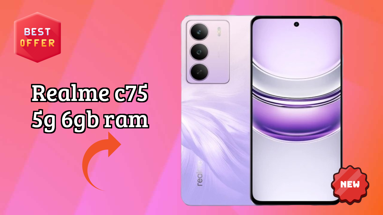 Realme C75 5G 6GB RAM at ₹12,999 - Best Features Explained
