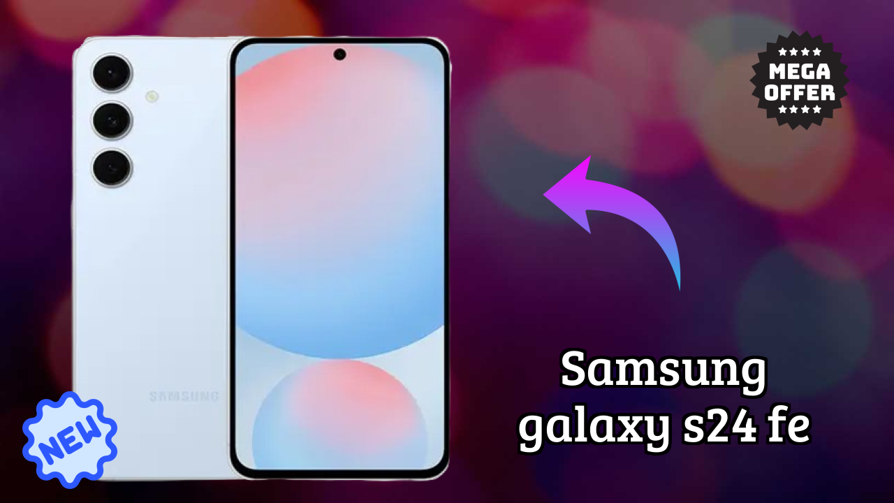 Samsung Galaxy S24 FE Price in India: ₹30,999 - Worth the Money?