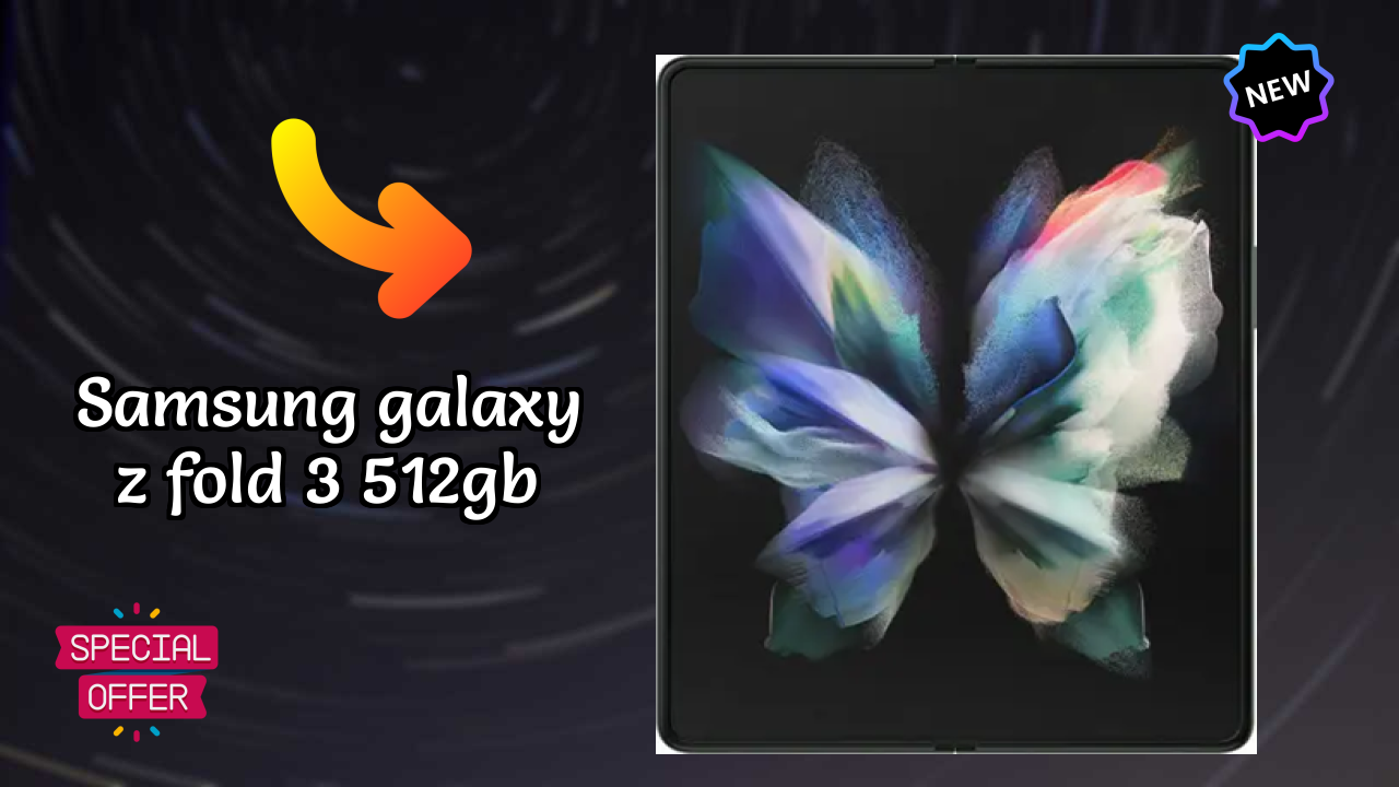 Samsung Galaxy Z Fold 3 512GB vs Samsung: Complete Feature Compare