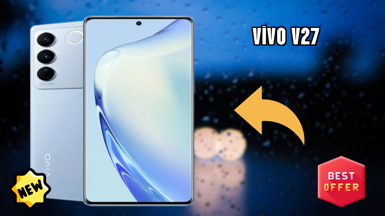 Vivo V27 at ₹29,800 - Complete Specifications